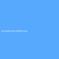 Fantastisches Wolle-Glas