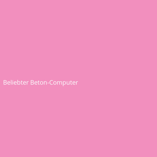 Beliebter Beton-Computer