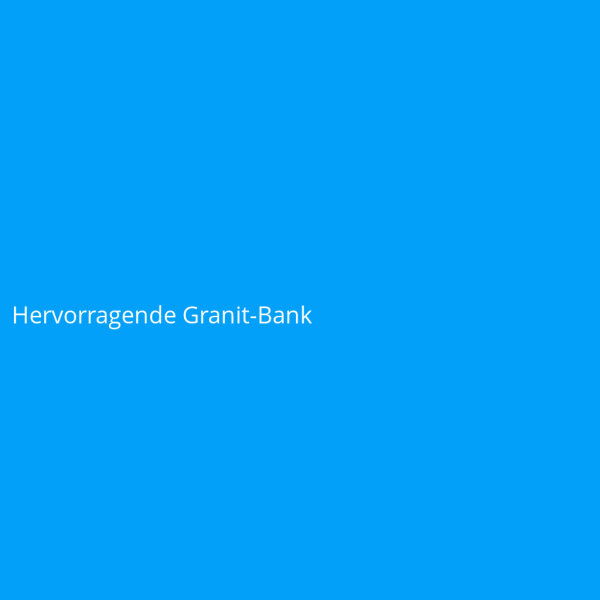 Hervorragende Granit-Bank