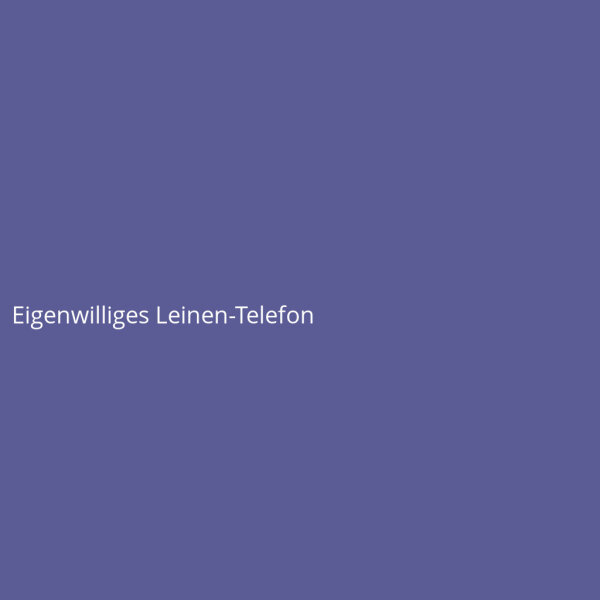 Eigenwilliges Leinen-Telefon