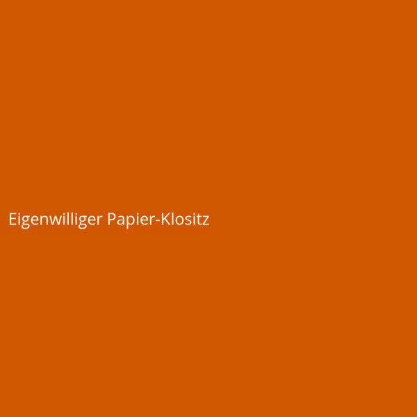 Eigenwilliger Papier-Klositz