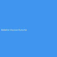 Beliebte Viscose-Rutsche